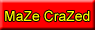 Maze Craze Button