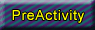 PreActivities